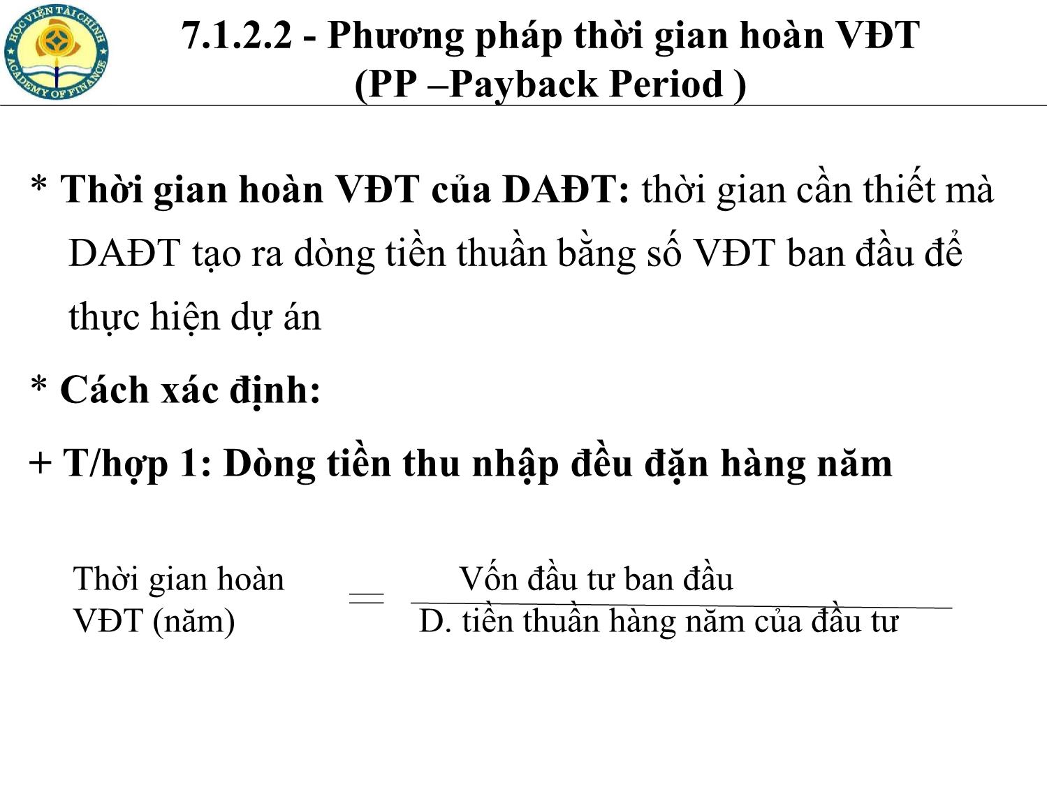 Bài giảng Tài chính doanh nghiệp - Chương 7: Phương pháp đánh giá và lựa chọn dự án đầu tư trang 9