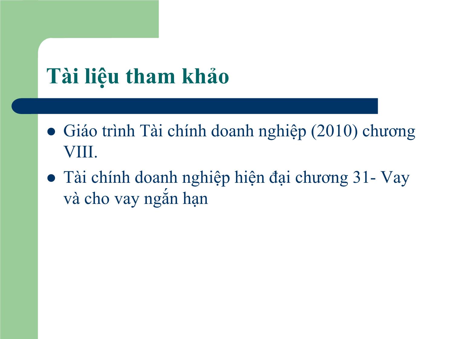 Bài giảng Tài chính doanh nghiệp - Chương 10: Nguồn vốn và nguồn vốn ngắn hạn của doanh nghiệp trang 6