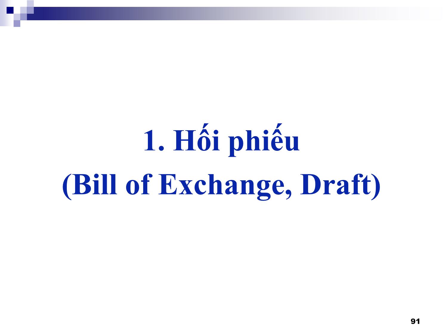 Bài giảng Thanh toán quốc tế - Chương 3: Các phương tiện thanh toán quốc tế trang 3