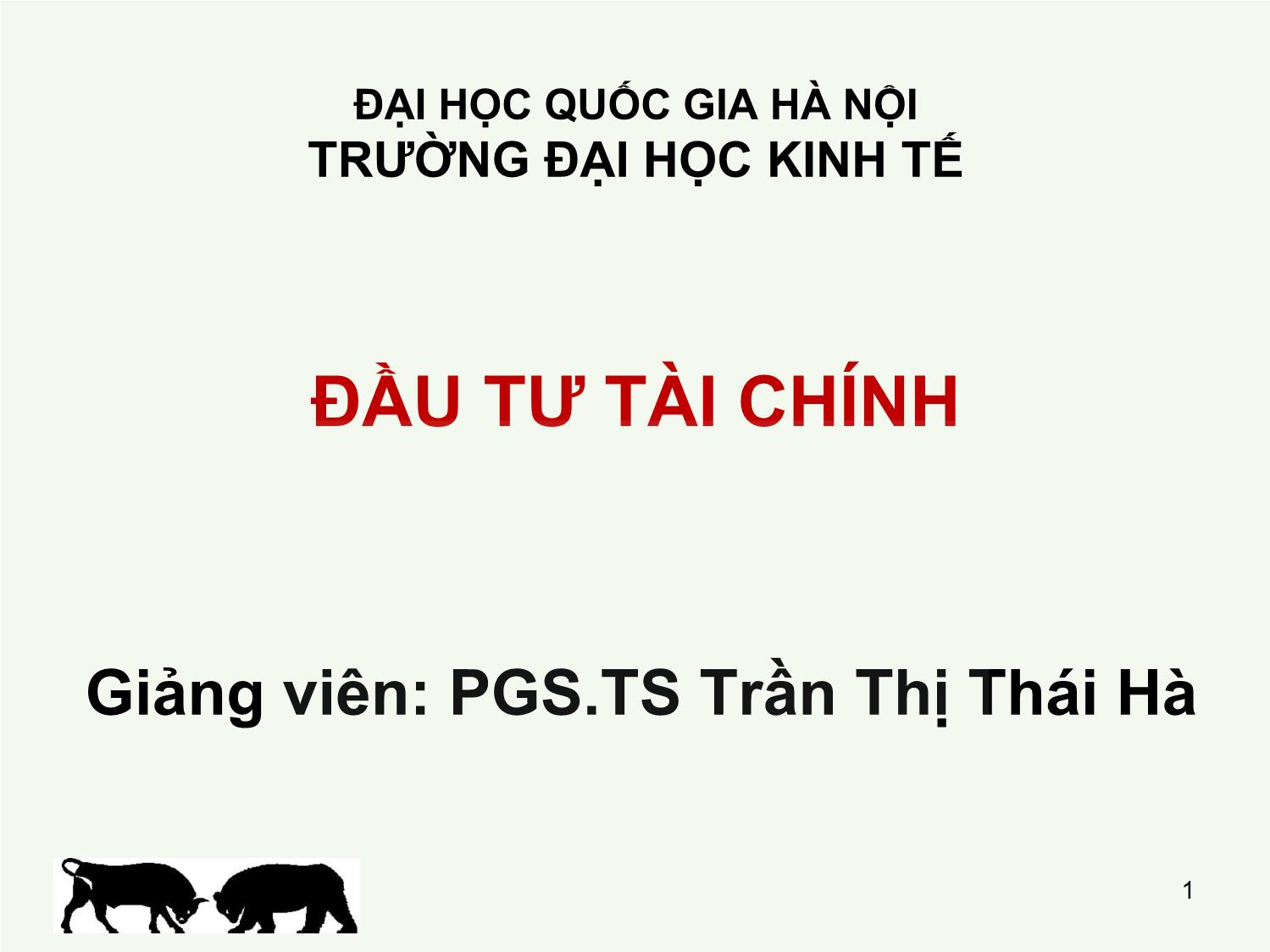 Bài giảng Đầu tư tài chính - Chương 1: Môi trường đầu tư - Trần Thị Thái Hà trang 1