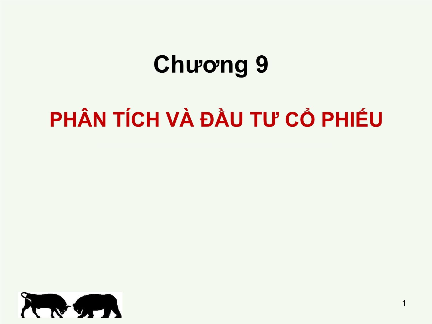 Bài giảng Đầu tư tài chính - Chương 9: Phân tích và đầu tư cổ phiếu - Trần Thị Thái Hà trang 1