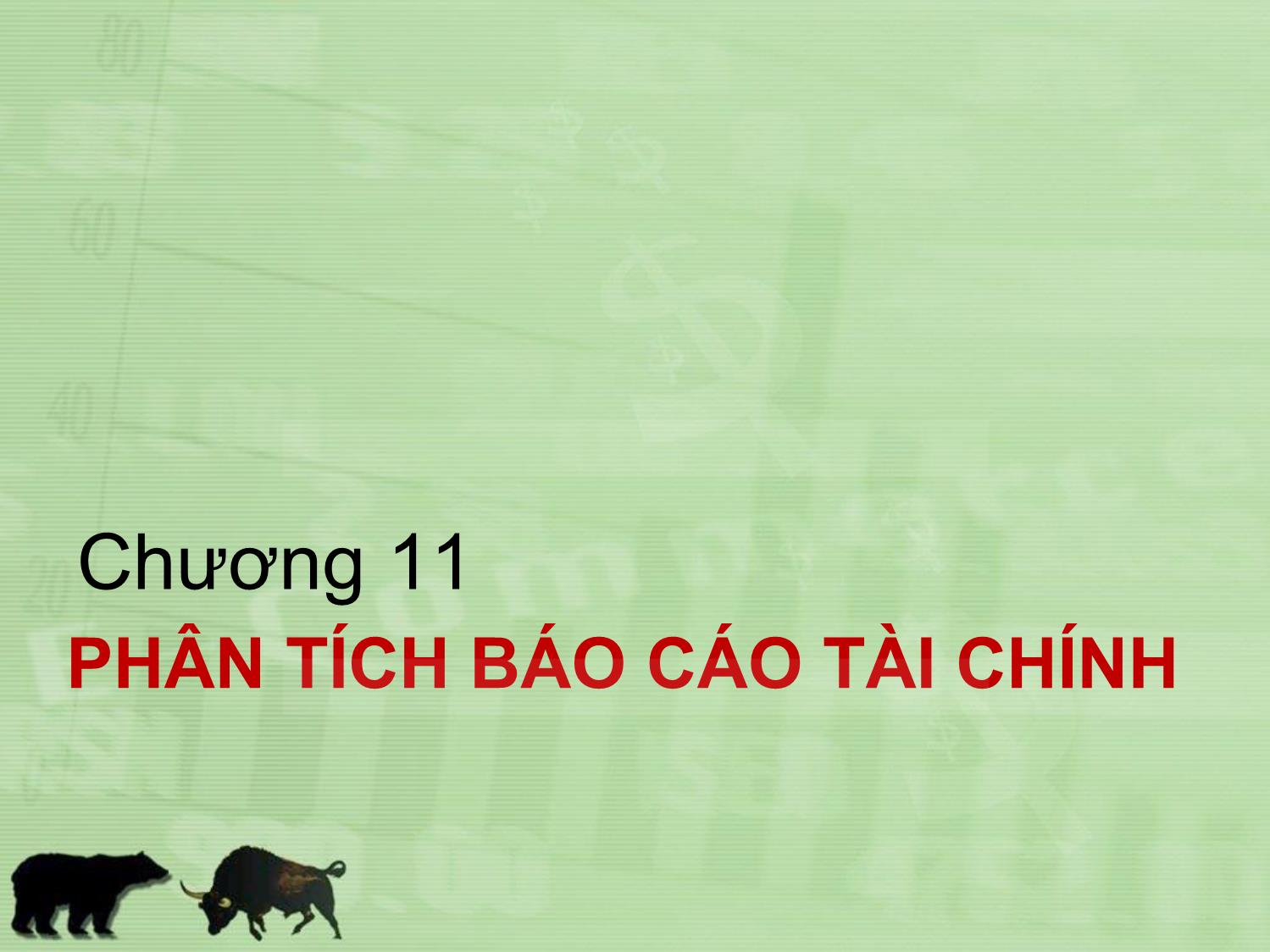 Bài giảng Đầu tư tài chính - Chương 11: Phân tích báo cáo tài chính - Trần Thị Thái Hà trang 1