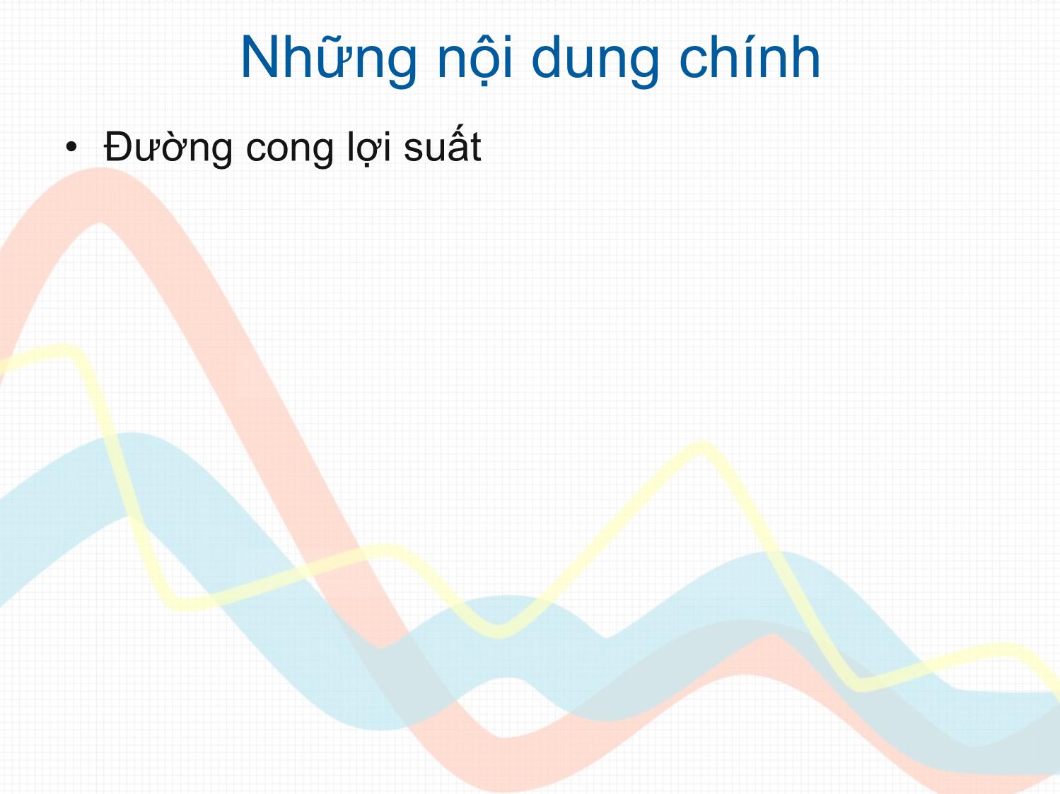 Bài giảng Đầu tư tài chính - Chương 14: Cấu trúc thời hạn của lãi suất - Trần Thị Thái Hà trang 2