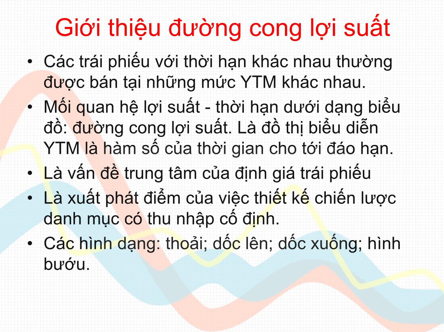 Bài giảng Đầu tư tài chính - Chương 14: Cấu trúc thời hạn của lãi suất - Trần Thị Thái Hà trang 3