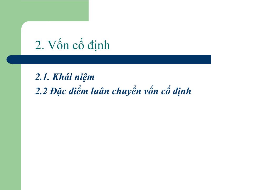 Bài giảng Quản trị tài chính - Chương 2: Vốn cố định của doanh nghiệp - Nguyễn Thị Doan trang 7