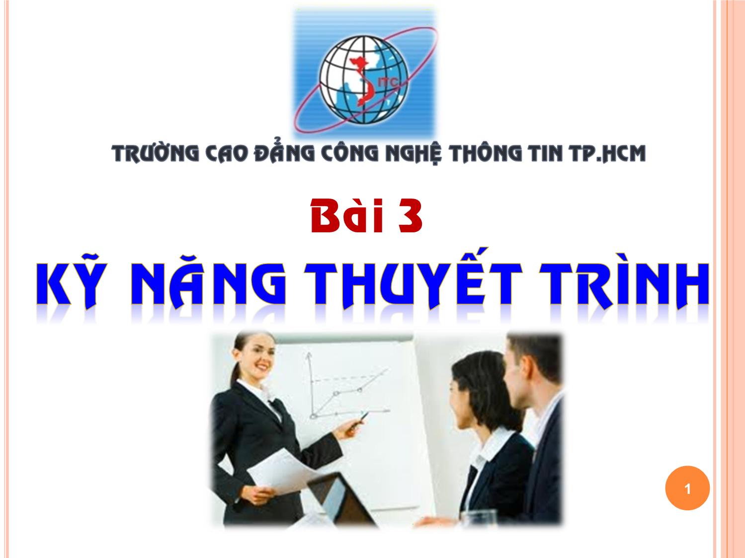 Bài giảng môn Kỹ năng thuyết trình (Bản đẹp) trang 1