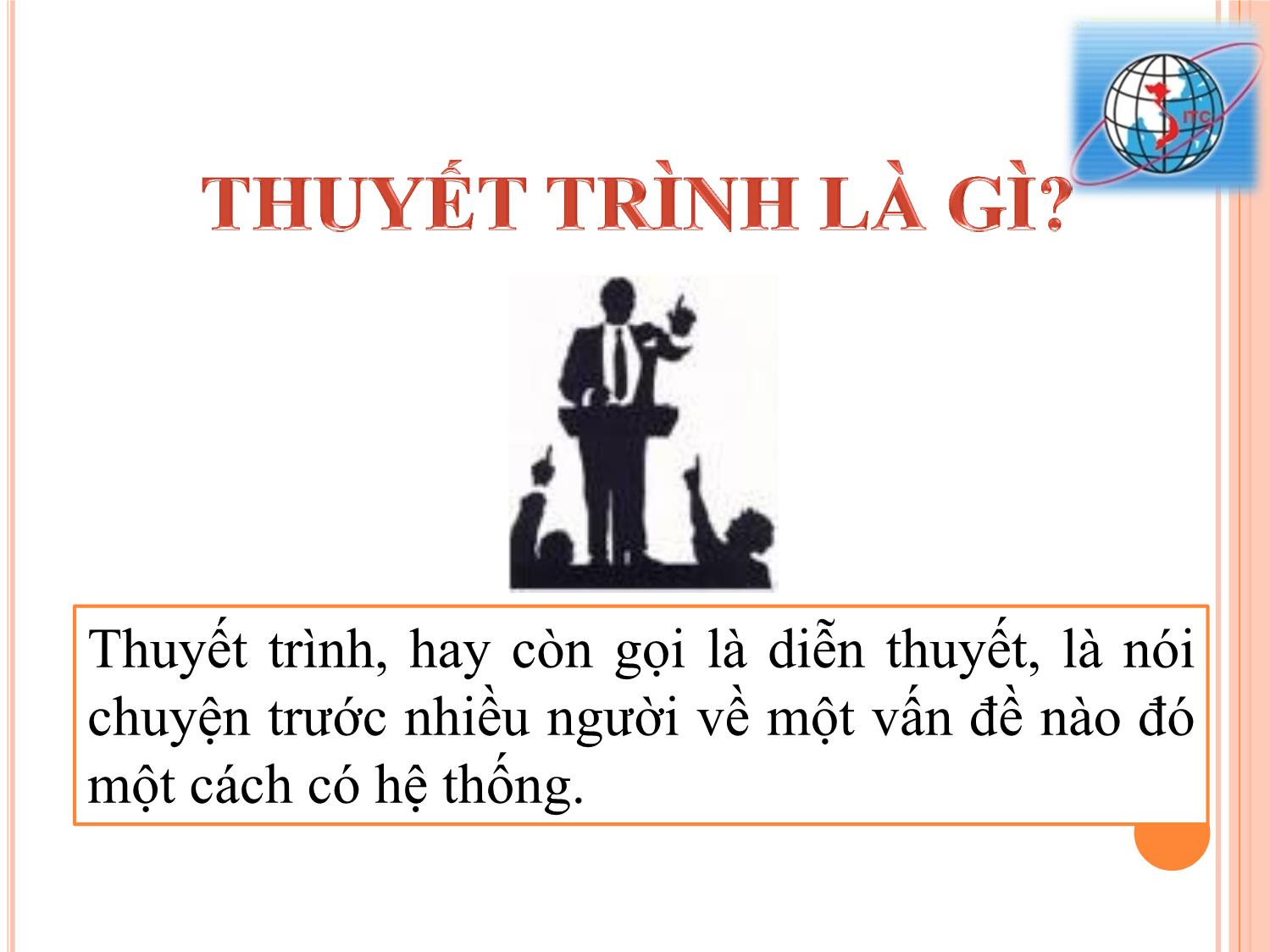 Bài giảng môn Kỹ năng thuyết trình (Bản đẹp) trang 3