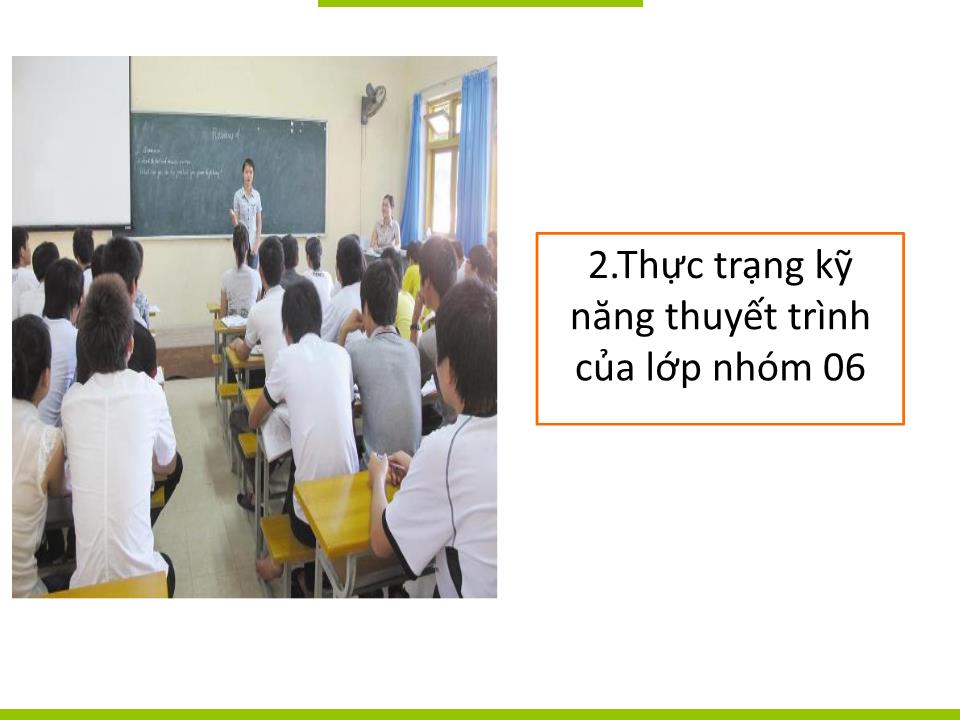 Bài giảng Lớp nhóm 06 với môn học kỹ năng thuyết trình trang 9