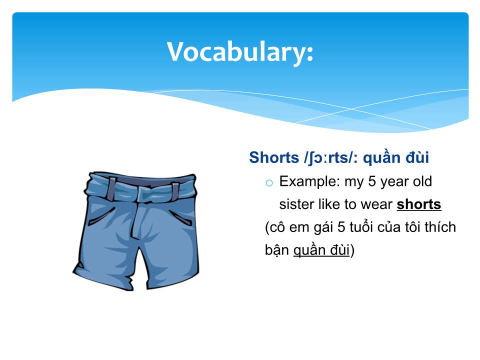 Bài giảng Tiếng Anh Lớp 4 - Unit 1: My clothes - Lesson 1: Vocabulary trang 8