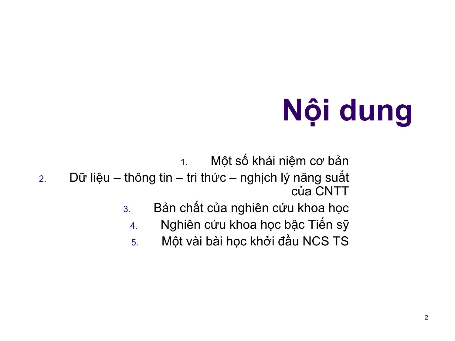 Bài giảng Nghiên cứu khoa học bậc nghiên cứu sinh tiến sỹ hệ thống thông tin - Chương 1: Giới thiệu chung về nghiên cứu khoa học bậc nghiên cứu sinh tiến sỹ trang 2