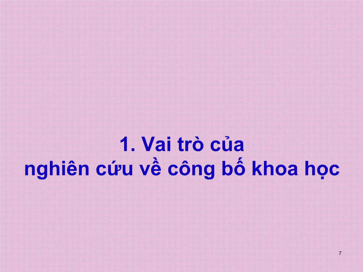 Bài giảng Nghiên cứu khoa học bậc nghiên cứu sinh tiến sỹ hệ thống thông tin - Chương 3: Công bố kết quả nghiên cứu trang 7