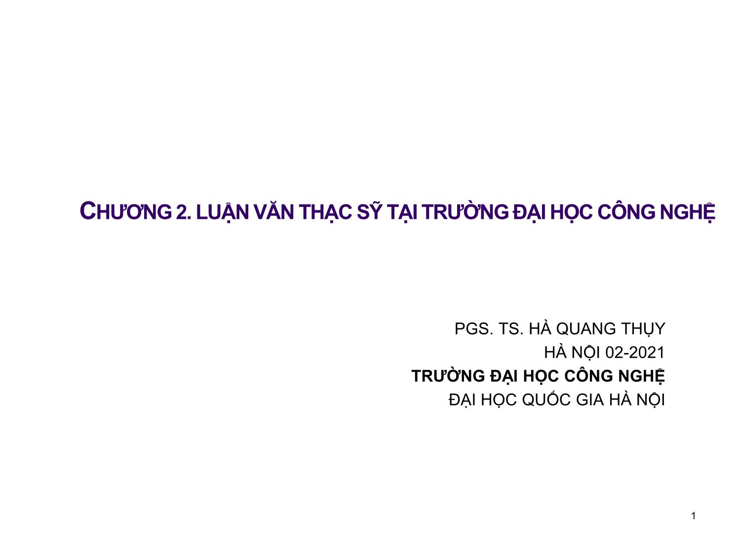 Bài giảngNghiên cứu khoa học bậc sau đại học - Chương 2: Luận văn thạc sỹ tại trường đại học công nghệ trang 1