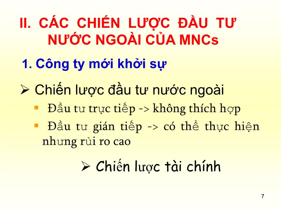 Bài giảng Đầu tư quốc tế - Chương 6: Chiến lược đầu tư nước ngoài của MNCs - Huỳnh Thị Thúy Giang trang 7