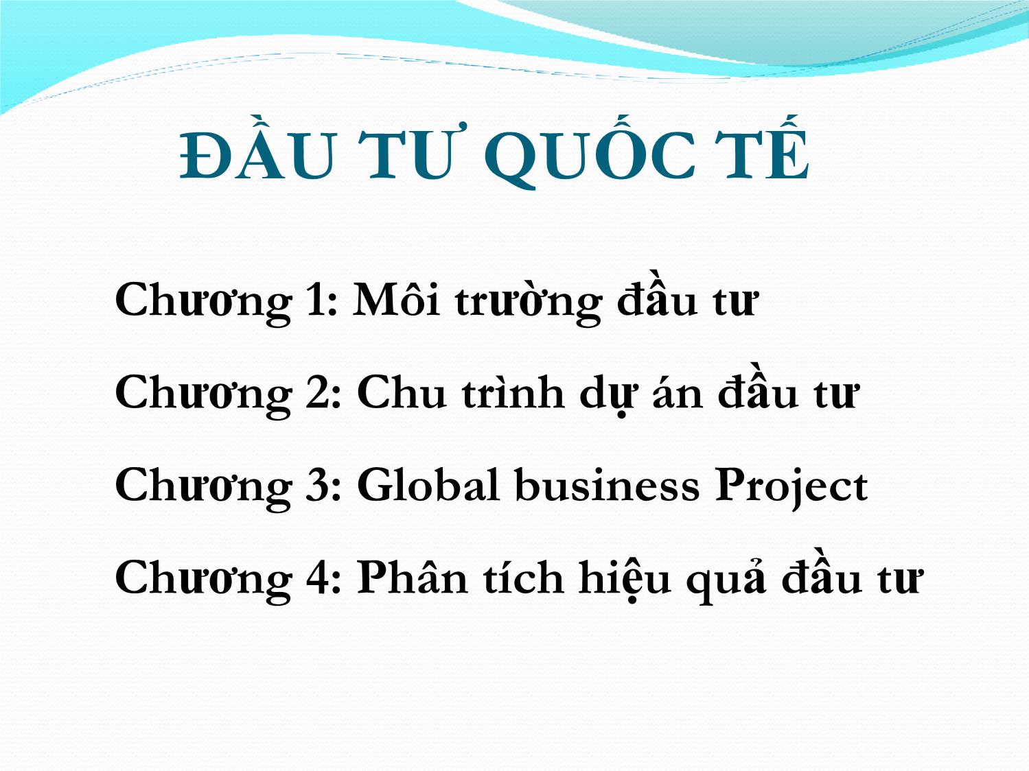 Bài giảng Đầu tư quốc tế - Chương 1: Môi trường đầu tư - Ngô Công Khánh trang 2