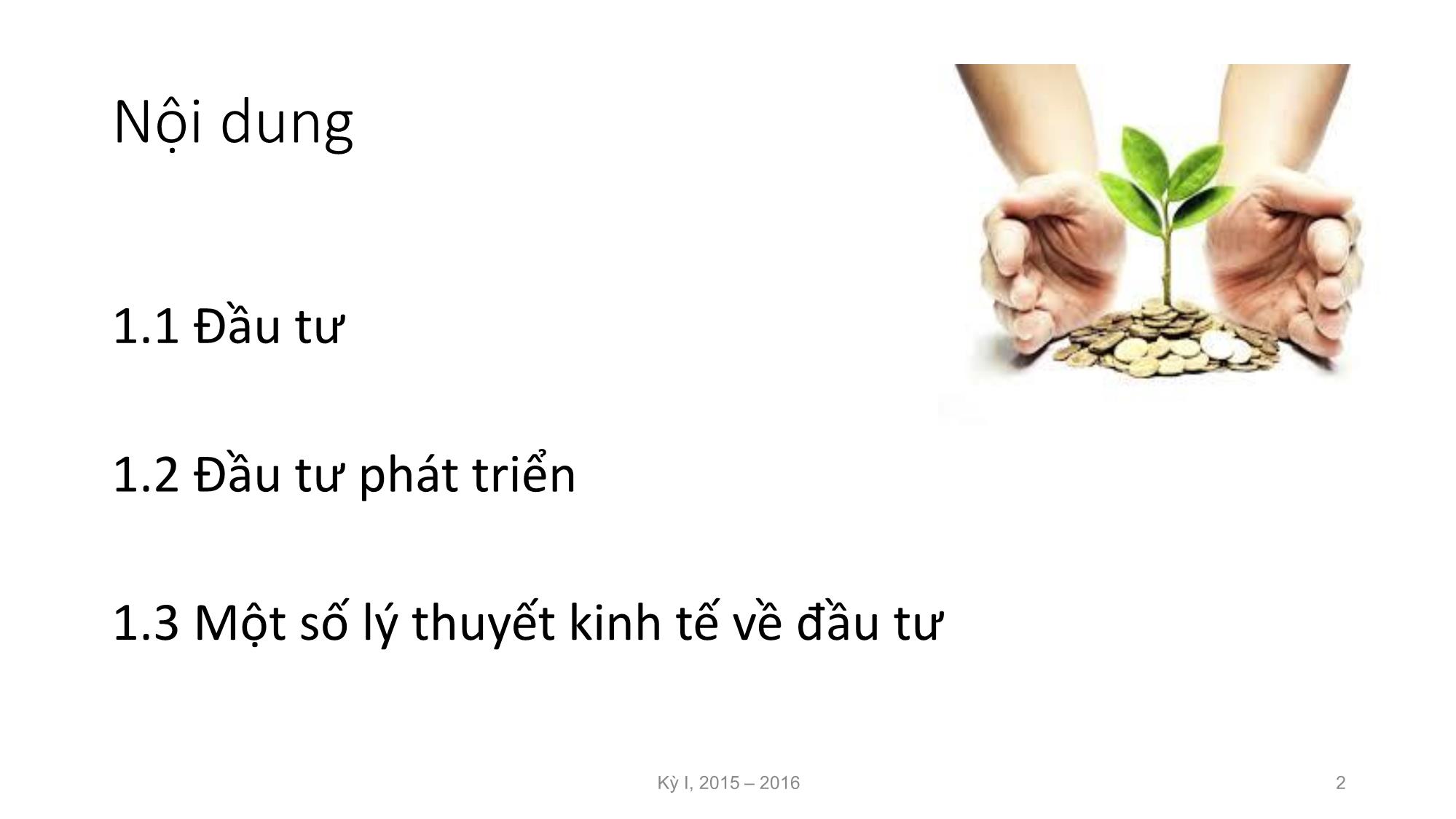 Bài giảng Nguyên lý đầu tư - Chương 1: Những vấn đề cơ bản về đầu tư và đầu tư phát triển - Nguyễn Thị Minh Thu trang 2