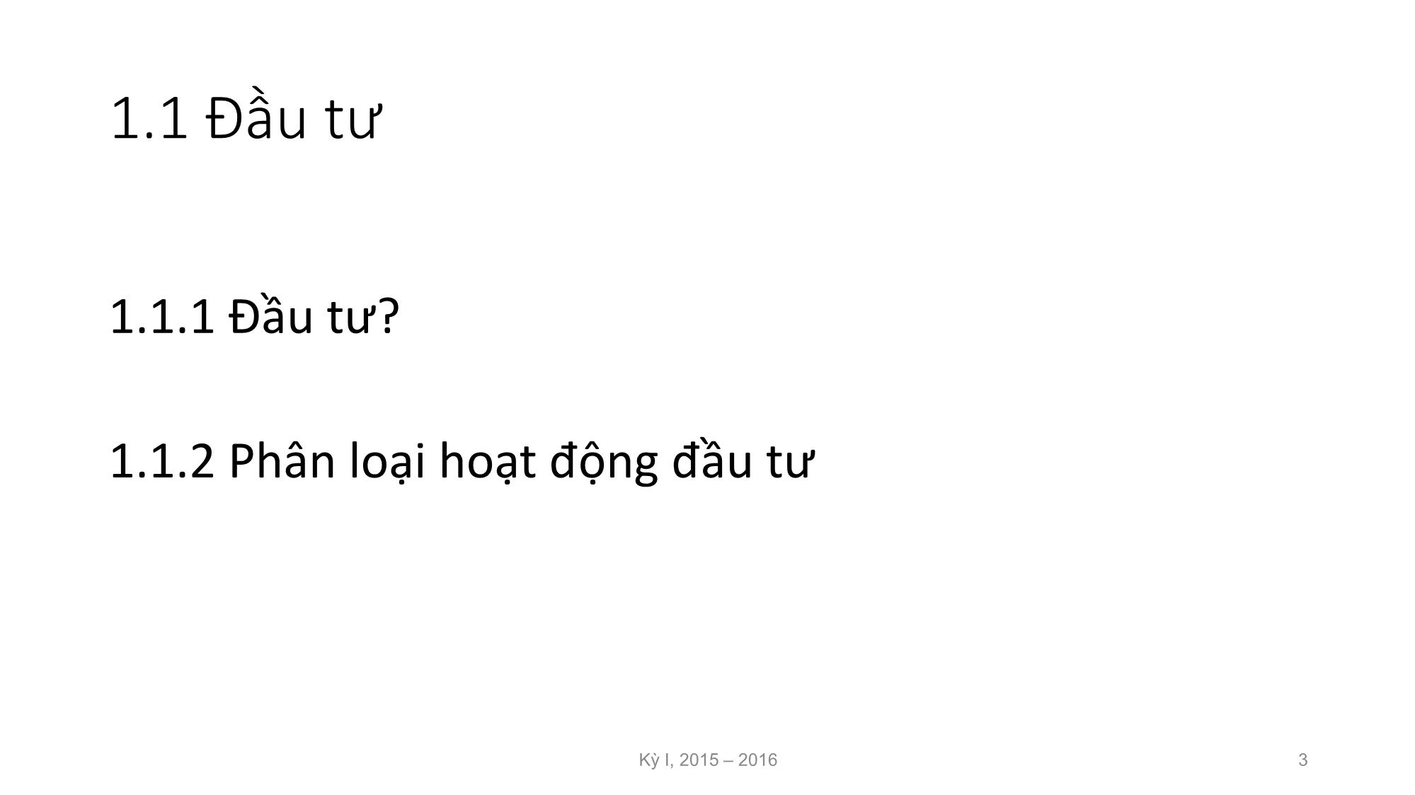 Bài giảng Nguyên lý đầu tư - Chương 1: Những vấn đề cơ bản về đầu tư và đầu tư phát triển - Nguyễn Thị Minh Thu trang 3