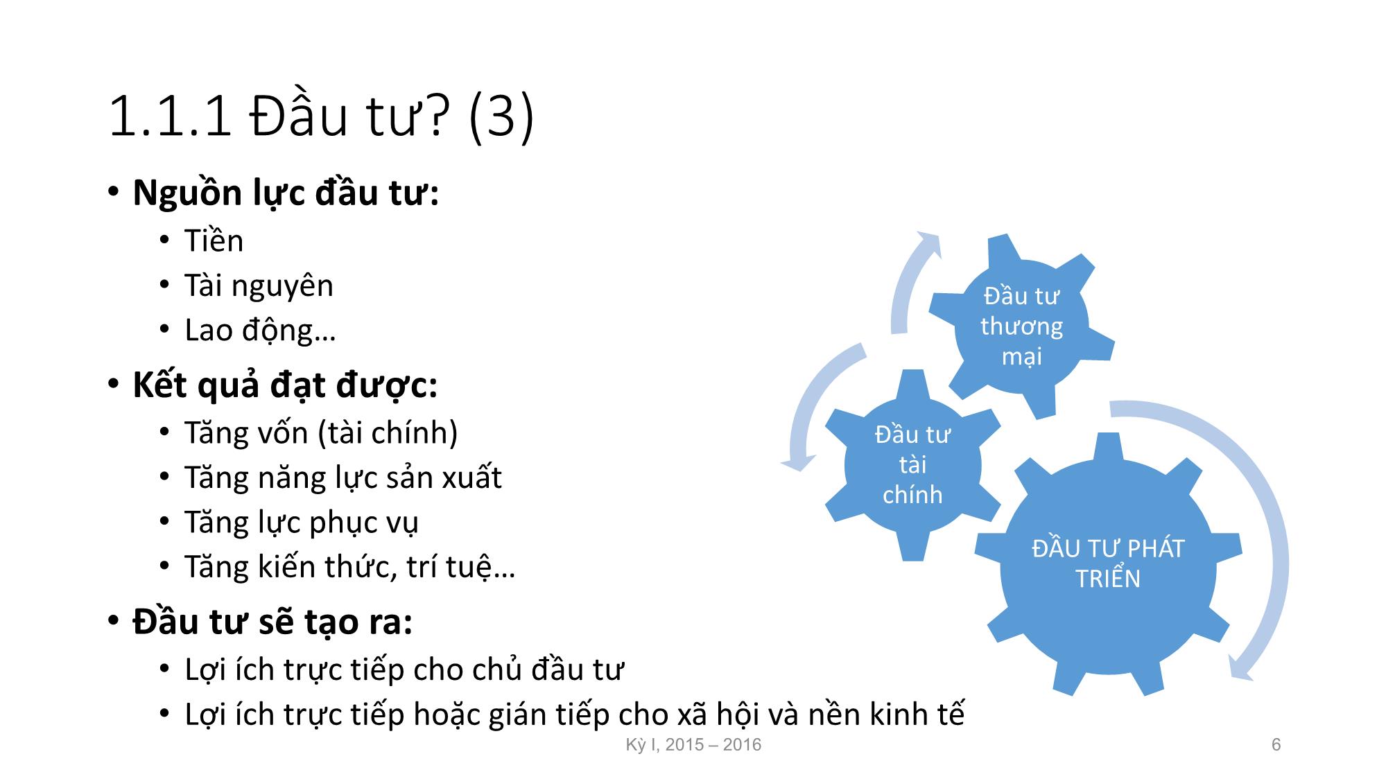 Bài giảng Nguyên lý đầu tư - Chương 1: Những vấn đề cơ bản về đầu tư và đầu tư phát triển - Nguyễn Thị Minh Thu trang 6