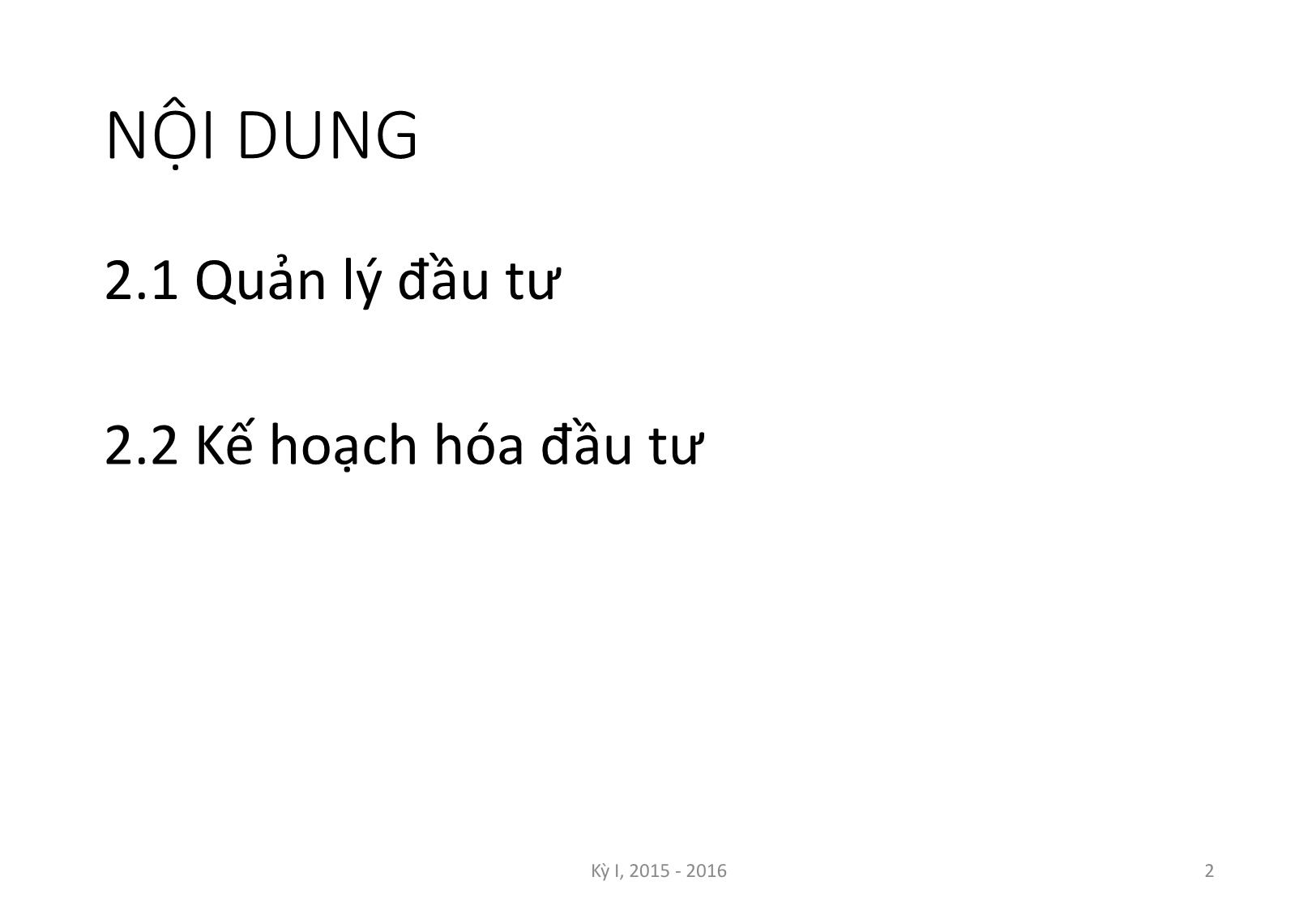 Bài giảng Nguyên lý đầu tư - Chương 2: Quản lý và kế hoạch hóa đầu tư - Nguyễn Thị Minh Thu trang 2