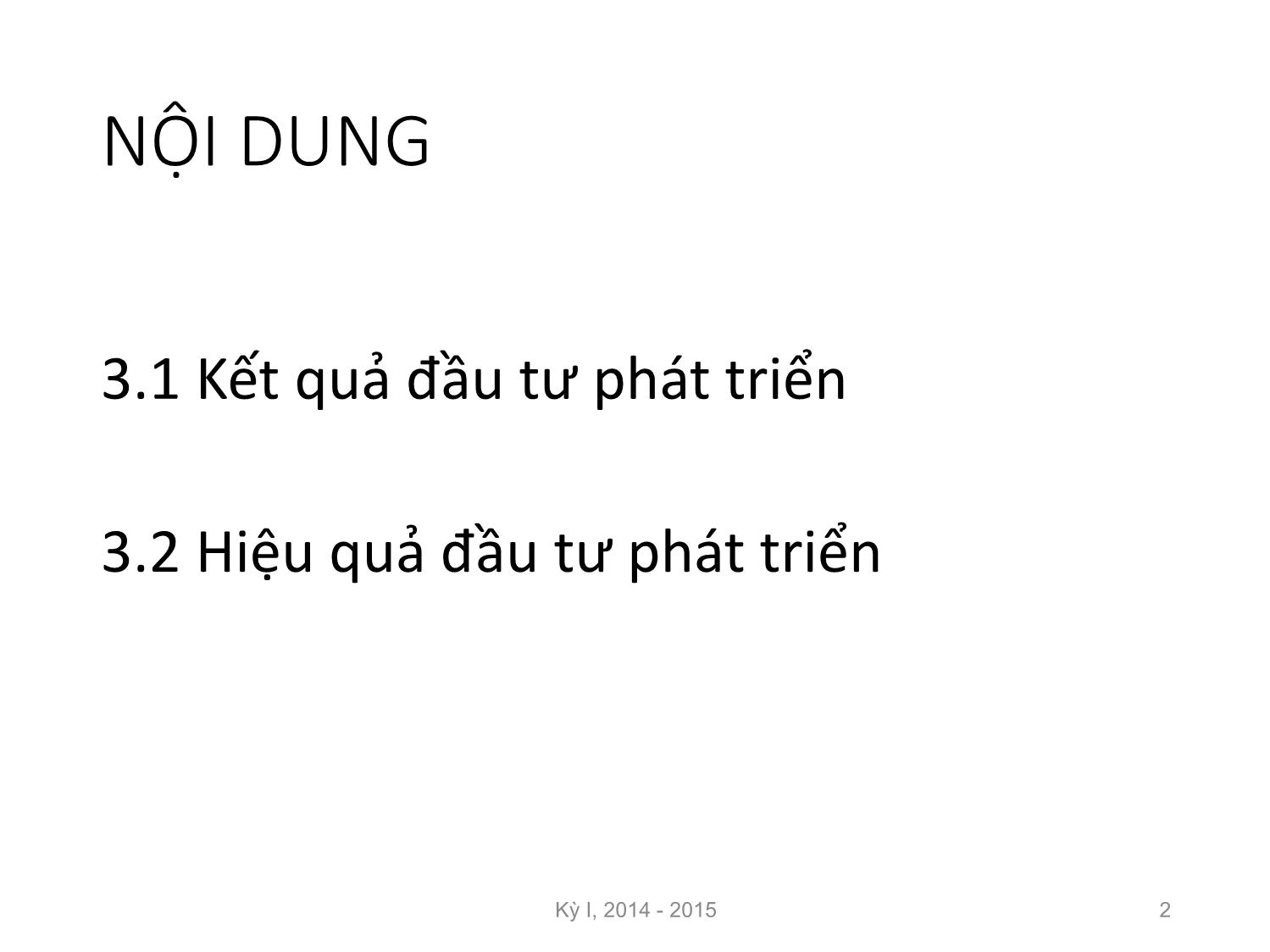 Bài giảng Nguyên lý đầu tư - Chương 3: Kết quả và hiệu quả đầu tư phát triển - Nguyễn Thị Minh Thu trang 2