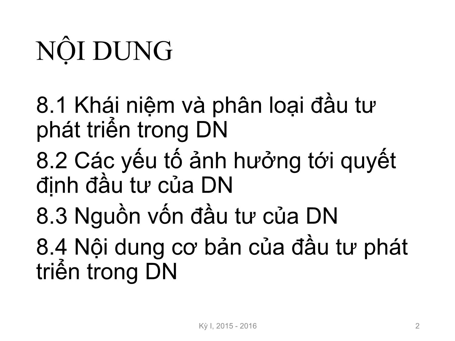 Bài giảng Nguyên lý đầu tư - Chương 8: Đầu tư phát triển trong doanh nghiệp - Nguyễn Thị Minh Thu trang 2