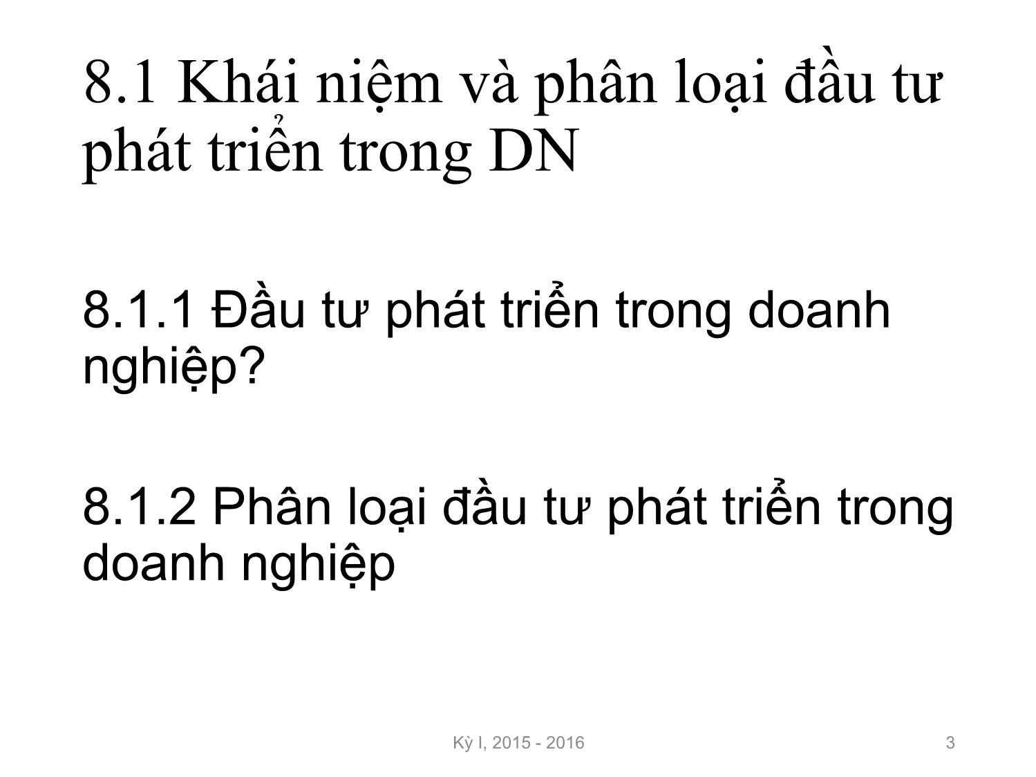 Bài giảng Nguyên lý đầu tư - Chương 8: Đầu tư phát triển trong doanh nghiệp - Nguyễn Thị Minh Thu trang 3