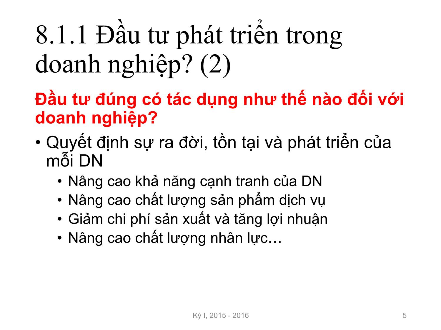 Bài giảng Nguyên lý đầu tư - Chương 8: Đầu tư phát triển trong doanh nghiệp - Nguyễn Thị Minh Thu trang 5