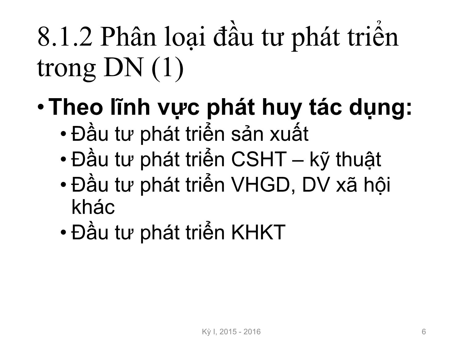 Bài giảng Nguyên lý đầu tư - Chương 8: Đầu tư phát triển trong doanh nghiệp - Nguyễn Thị Minh Thu trang 6