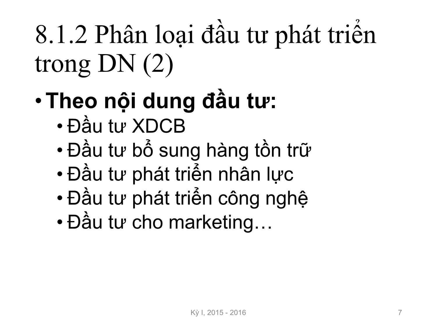 Bài giảng Nguyên lý đầu tư - Chương 8: Đầu tư phát triển trong doanh nghiệp - Nguyễn Thị Minh Thu trang 7