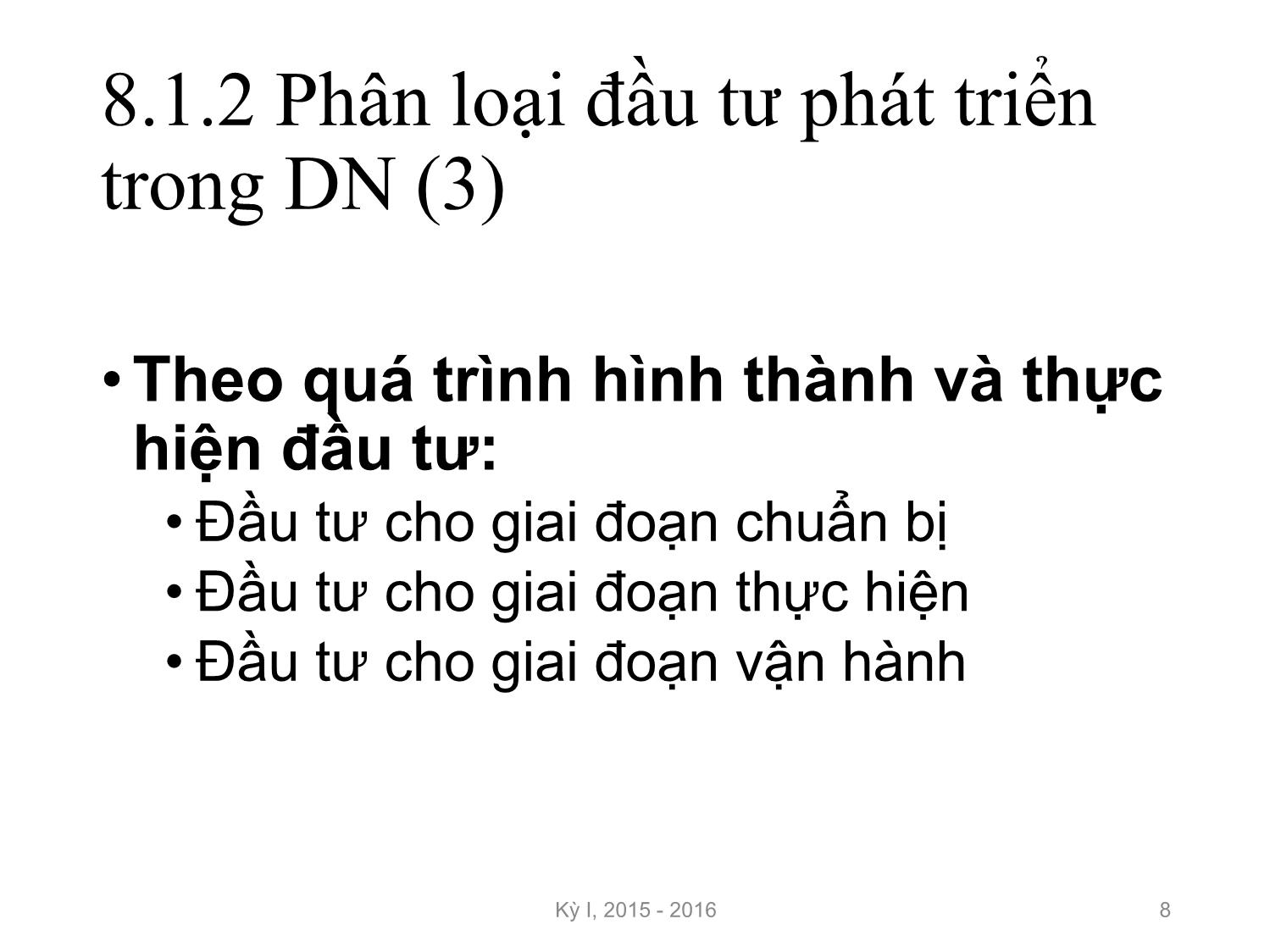 Bài giảng Nguyên lý đầu tư - Chương 8: Đầu tư phát triển trong doanh nghiệp - Nguyễn Thị Minh Thu trang 8