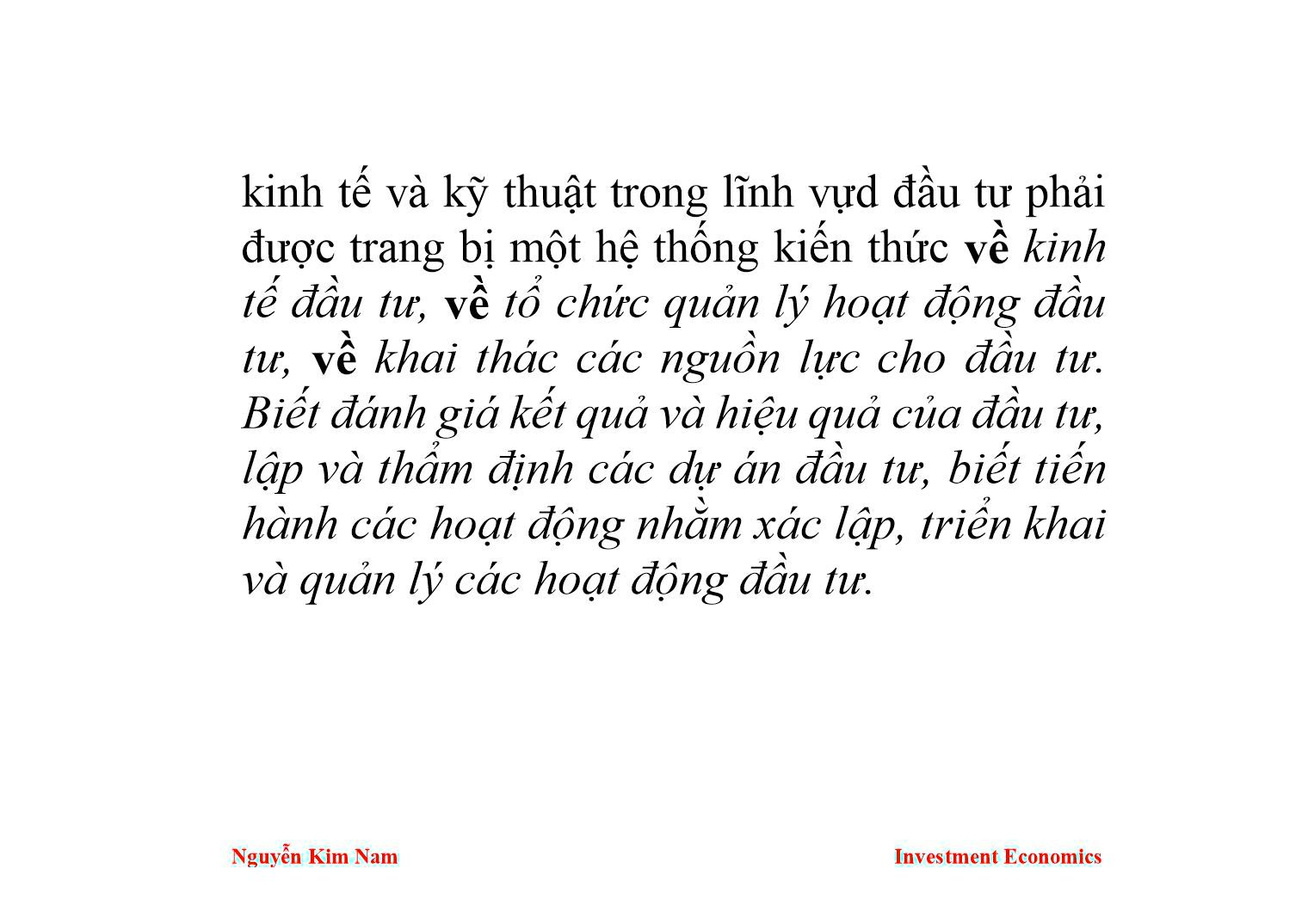 Bài giảng Kinh tế đầu tư - Chương 1: Đối tượng và mục tiêu nghiên cứu của môn học kinh tế đầu tư - Nguyễn Kim Nam trang 9