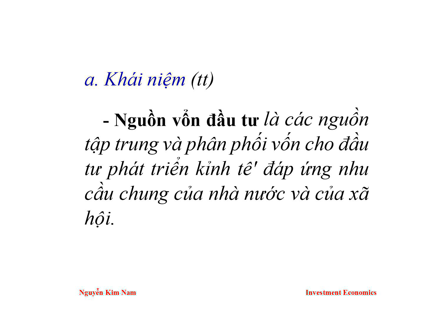 Bài giảng Kinh tế đầu tư - Chương 3: Nguồn vốn đầu tư, quản lý đầu tư và kế hoạch hóa đầu tư - Nguyễn Kim Nam trang 3