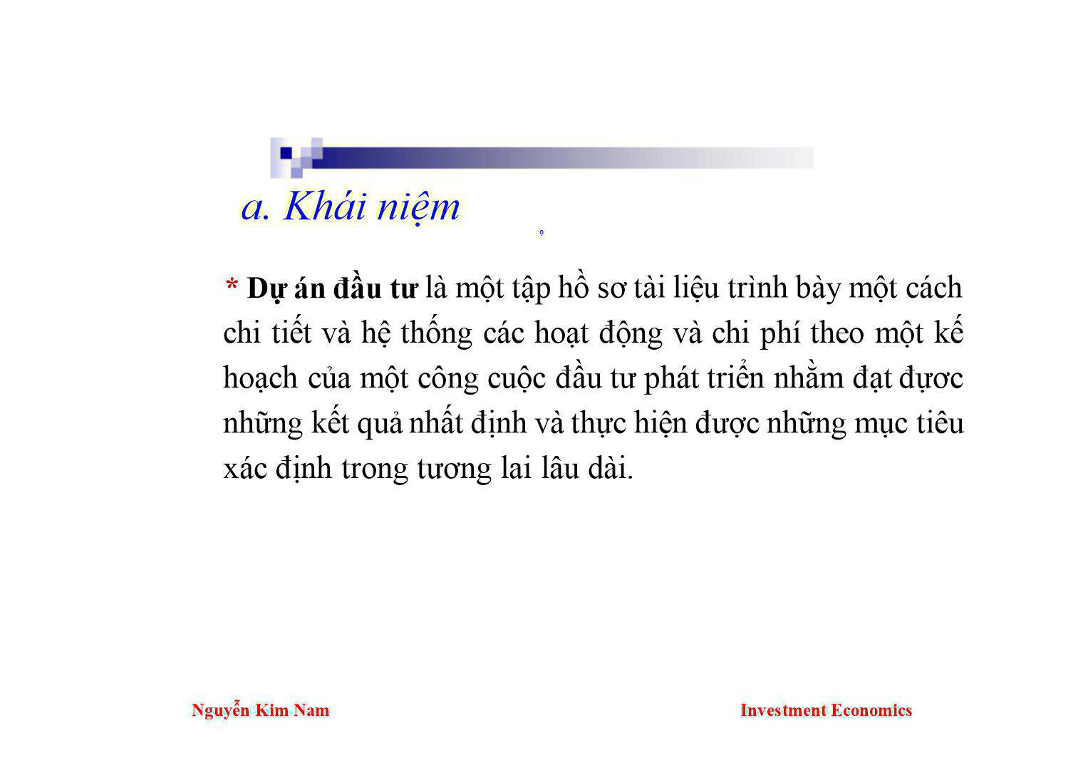 Bài giảng Kinh tế đầu tư - Chương 5: Phương pháp luận và trình tự lập dự án đầu tư phát triển - Nguyễn Kim Nam trang 4