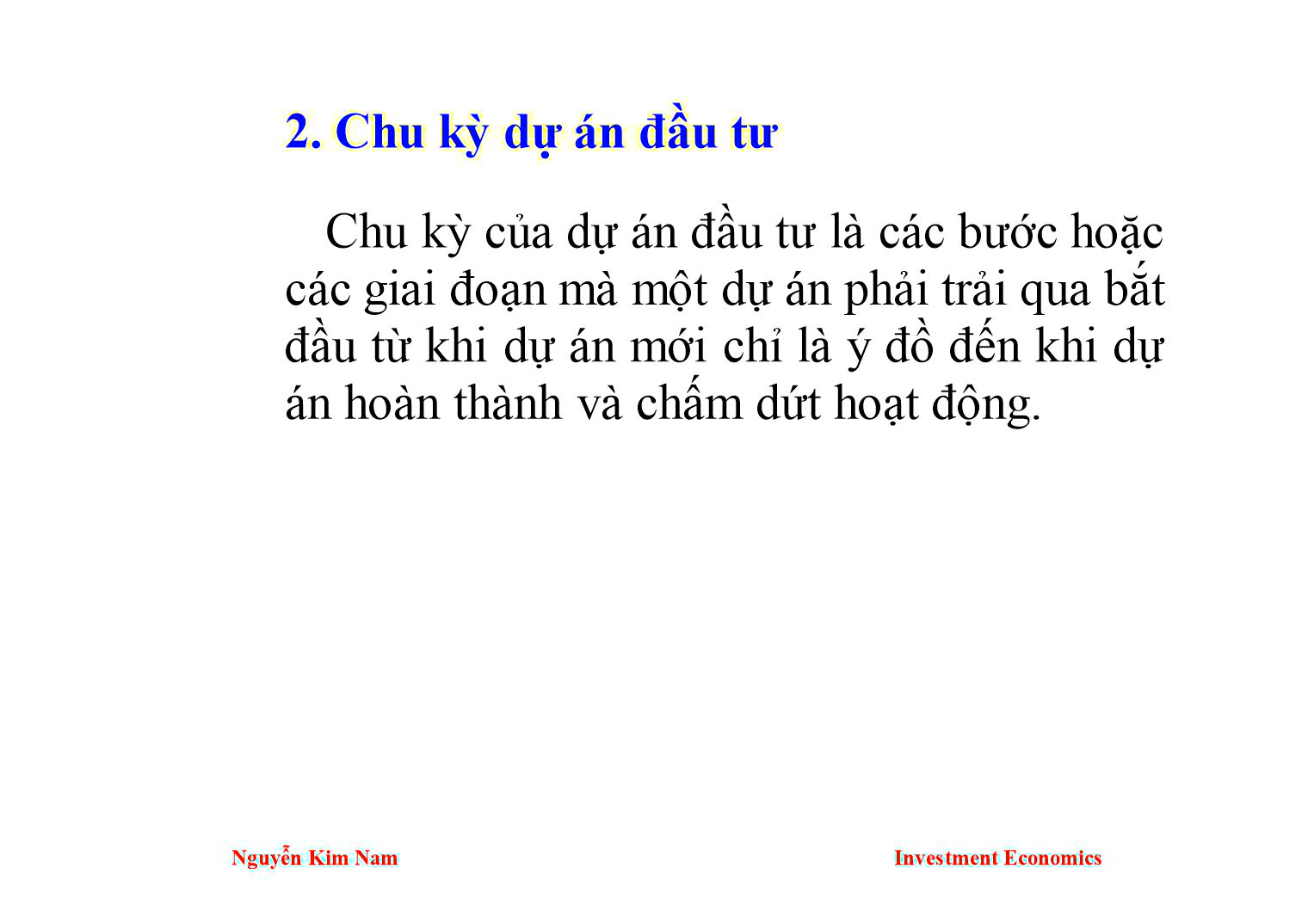 Bài giảng Kinh tế đầu tư - Chương 5: Phương pháp luận và trình tự lập dự án đầu tư phát triển - Nguyễn Kim Nam trang 7