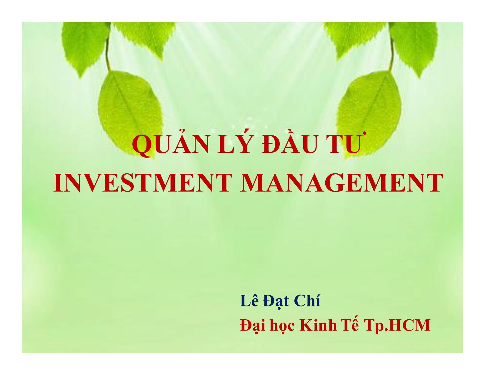 Bài giảng Quản lý đầu tư - Lê Đạt Chí trang 1