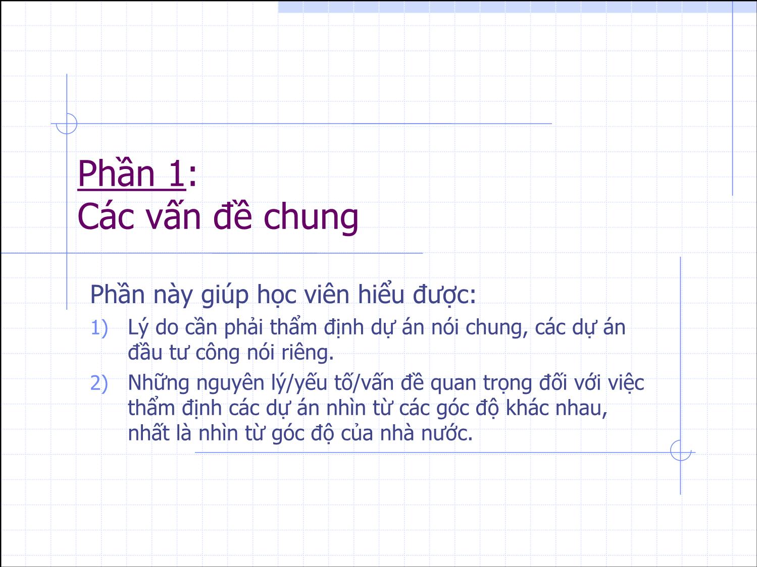 Bài giảng Thẩm định đầu tư công - Bài 1: Giới thiệu về thẩm định dự án và tìm hiểu ngân lưu dự án - Nguyễn Xuân Thành trang 2