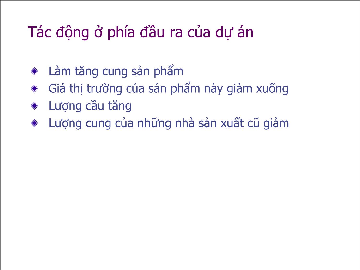 Bài giảng Thẩm định đầu tư công - Bài 7: Phân tích lợi ích và chi phí kinh tế tại thị trường không biến dạng - Nguyễn Xuân Thành trang 10