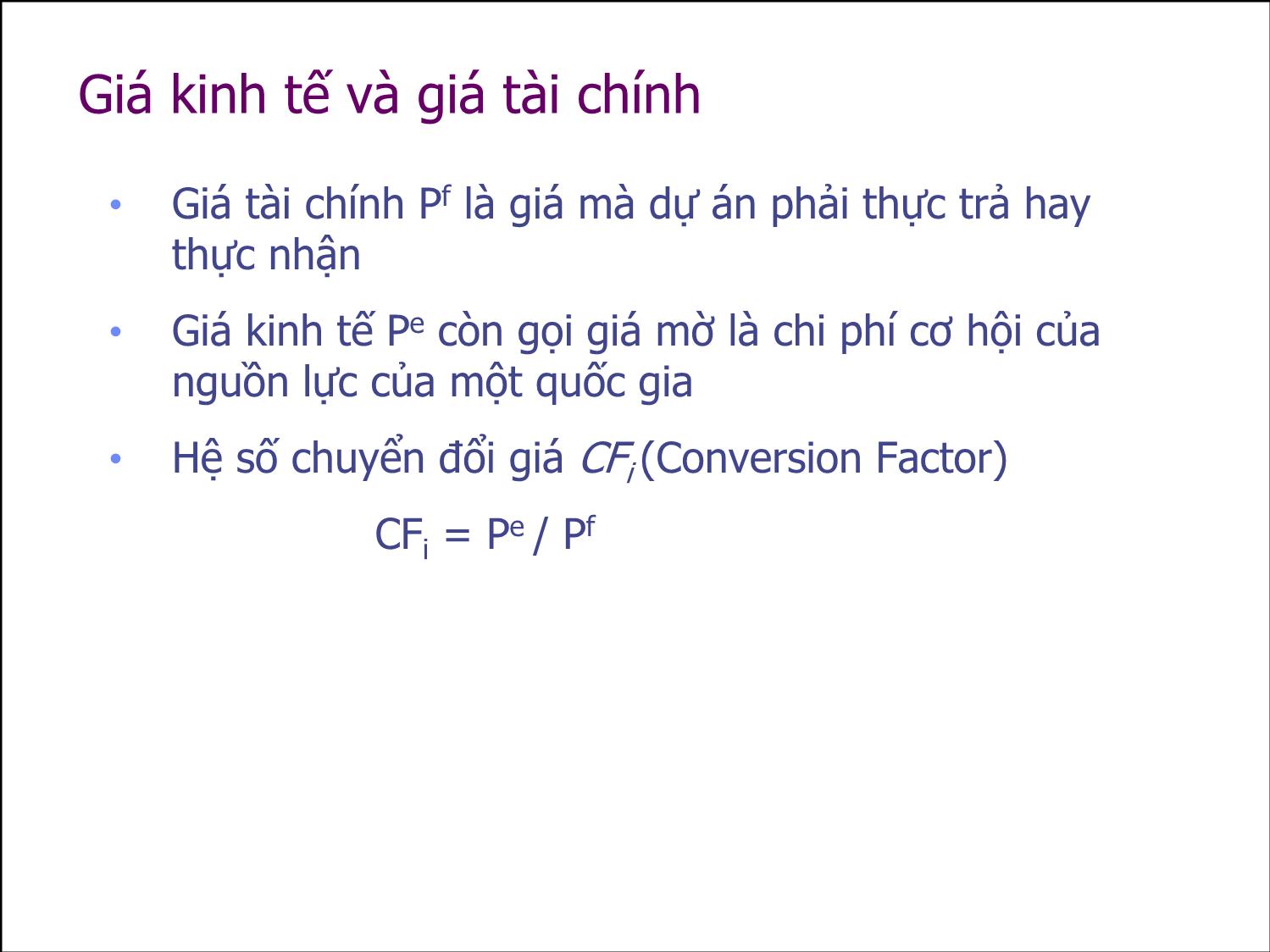 Bài giảng Thẩm định đầu tư công - Bài 7: Phân tích lợi ích và chi phí kinh tế tại thị trường không biến dạng - Nguyễn Xuân Thành trang 5