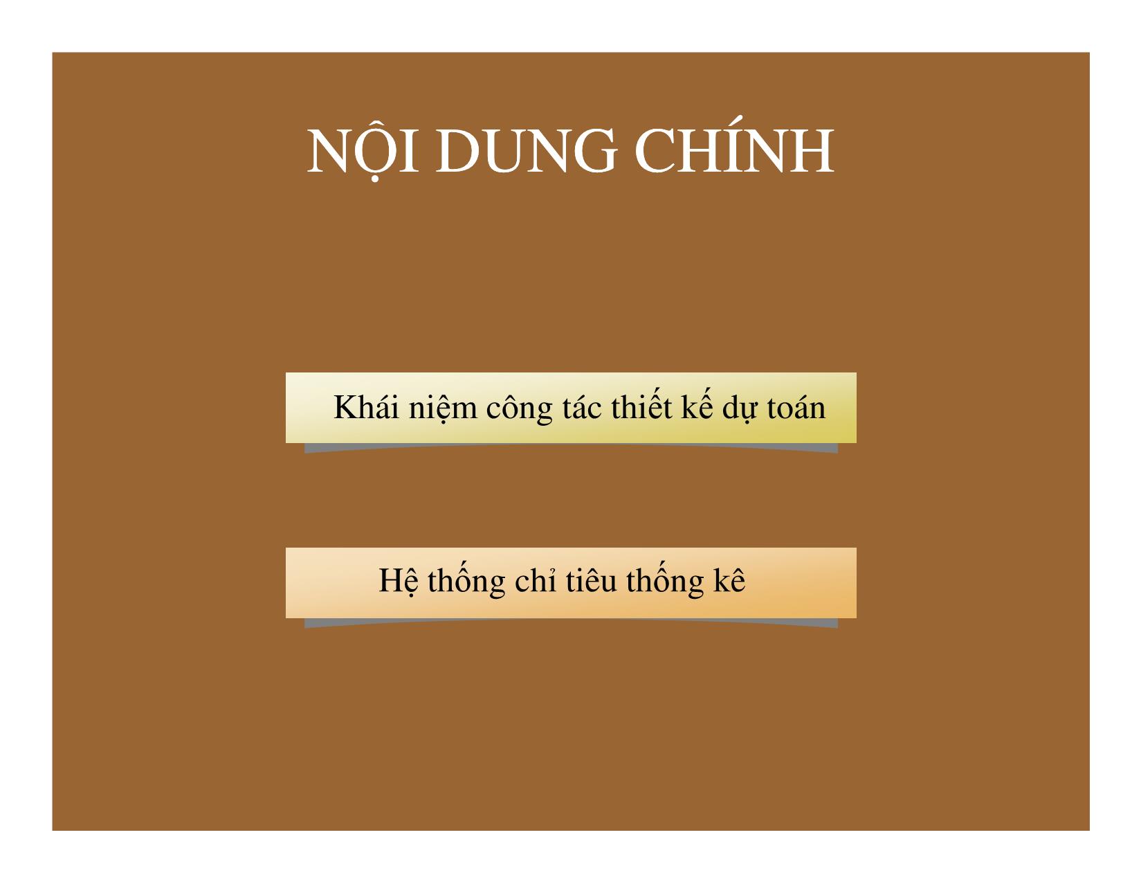 Bài giảng Thống kê đầu tư và xây dựng - Chương 5: Thống kê thiết kế dự toán trong xây dựng trang 2