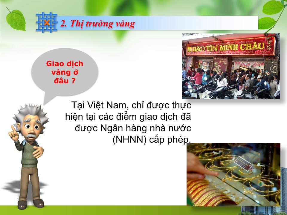 Bài giảng Thực trạng thị trường vàng và thị trường ngoại hối Việt Nam hiện nay trang 7