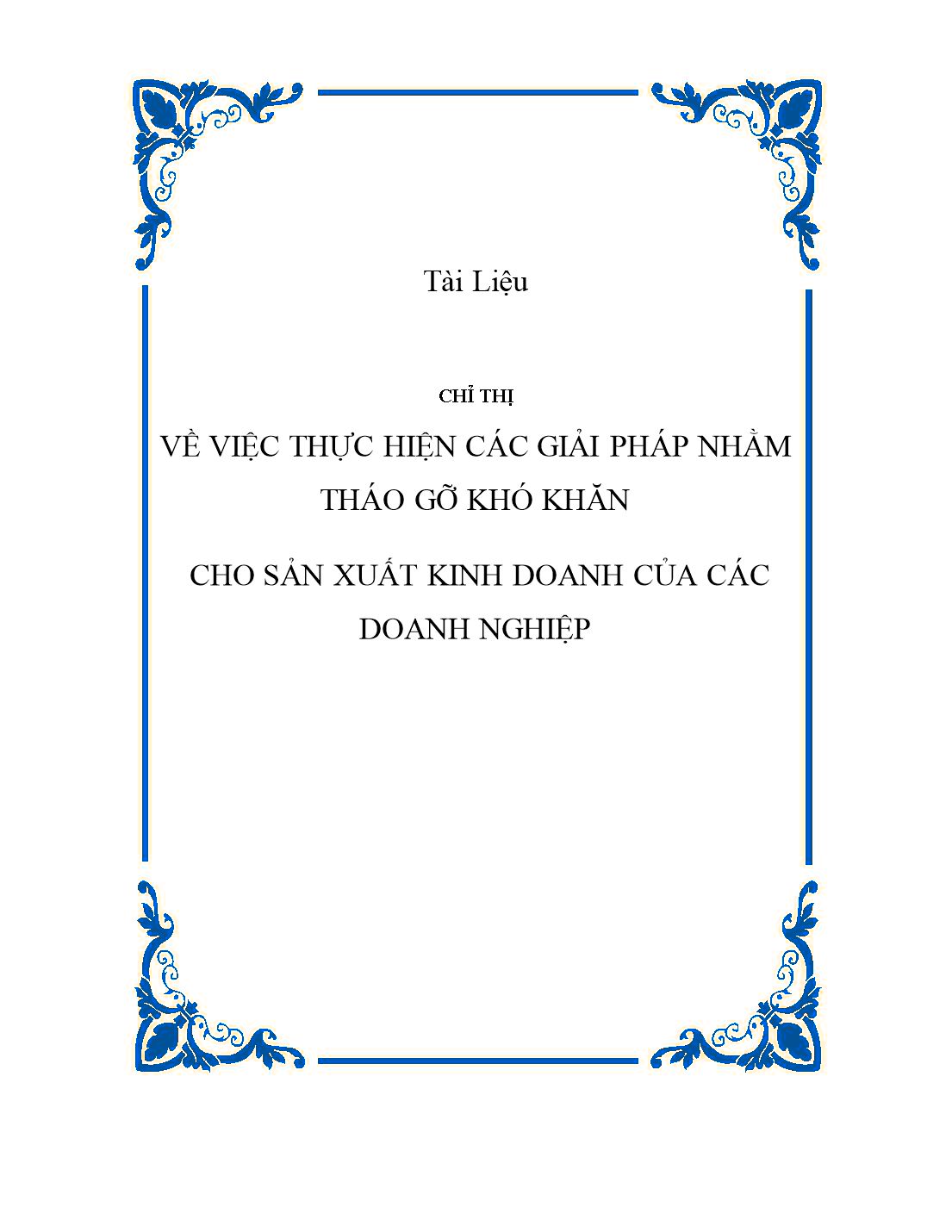 Tài liệu Chỉ thị về việc thực hiện các giải pháp nhằm tháo gỡ khó khăn cho sản xuất kinh doanh của các doanh nghiệp trang 1