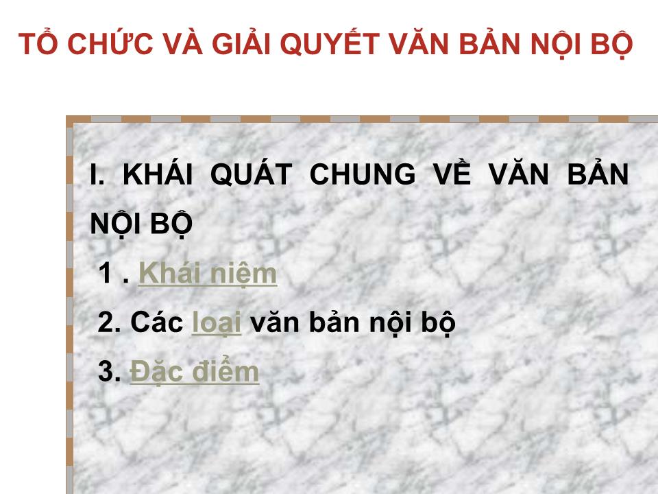 Bài giảng Tổ chức quản lý và giải quyết văn bản nội bộ và văn bản mật trang 3