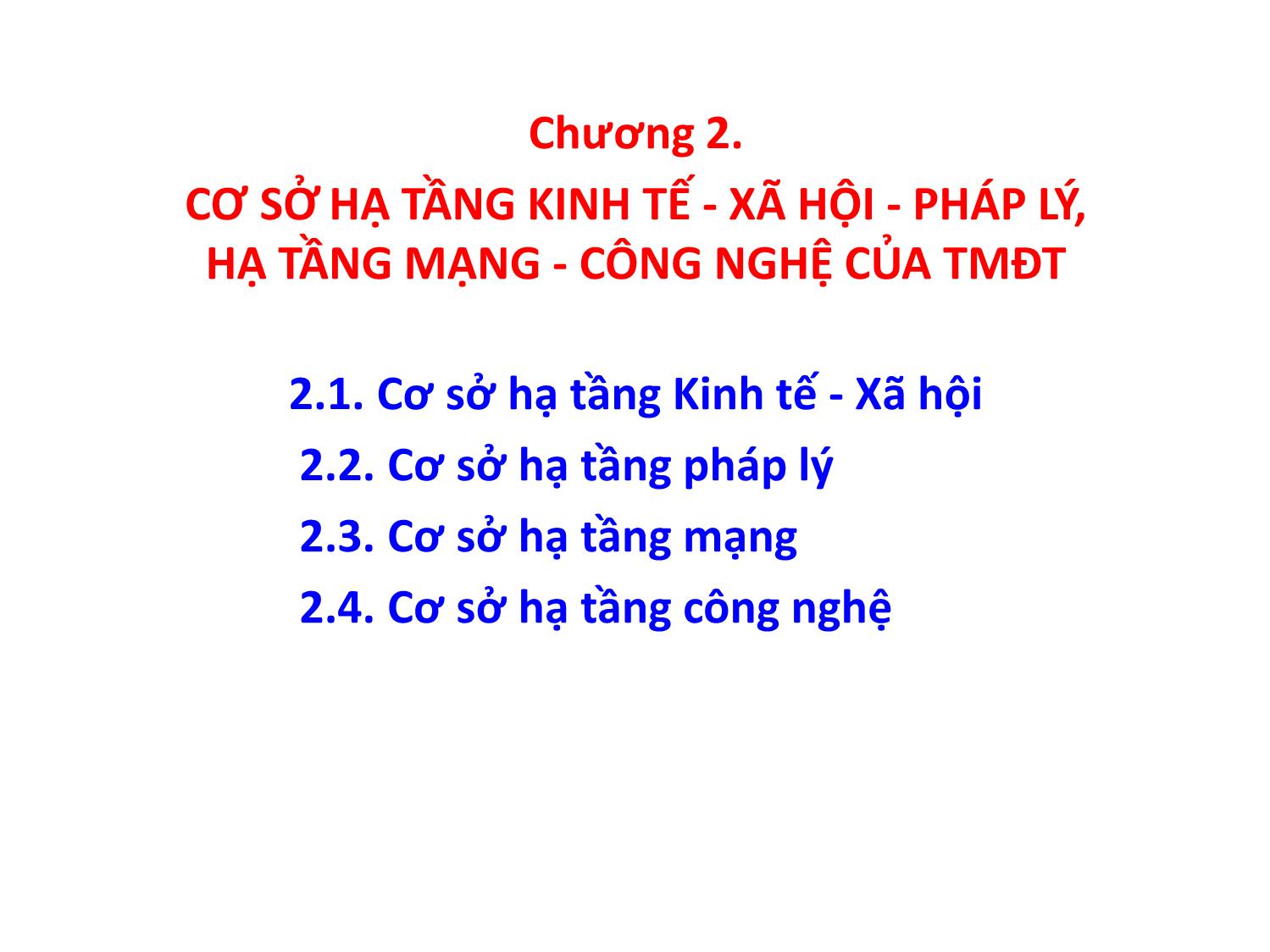 Bài giảng Thương mại điện tử căn bản - Chương 2: Cơ sở hạ tầng kinh tế, xã hội, pháp lý, hạ tầng mạng, công nghệ của thương mại điện tử - Nguyễn Anh Tuấn trang 1