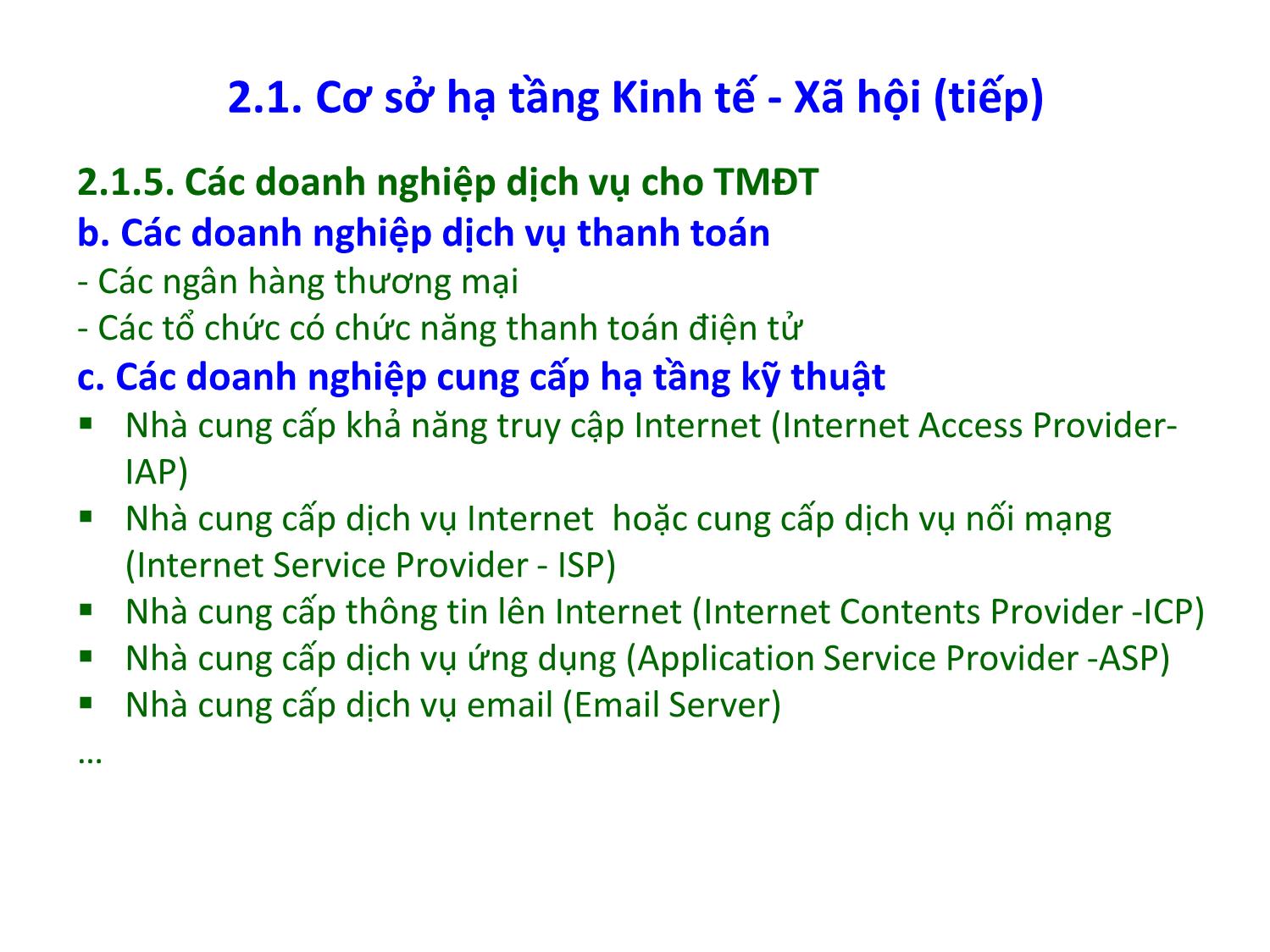 Bài giảng Thương mại điện tử căn bản - Chương 2: Cơ sở hạ tầng kinh tế, xã hội, pháp lý, hạ tầng mạng, công nghệ của thương mại điện tử - Nguyễn Anh Tuấn trang 7