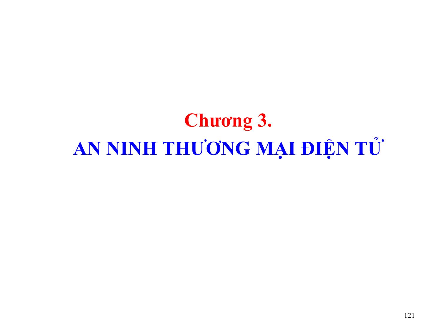 Bài giảng Thương mại điện tử căn bản - Chương 3: An ninh thương mại điện tử - Nguyễn Anh Tuấn trang 1