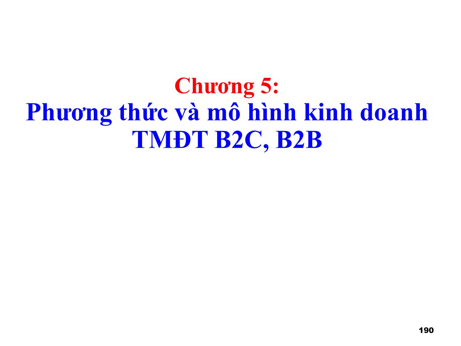 Bài giảng Thương mại điện tử căn bản - Chương 5: Phương thức và mô hình kinh doanh TMĐT B2C, B2B - Nguyễn Anh Tuấn trang 1