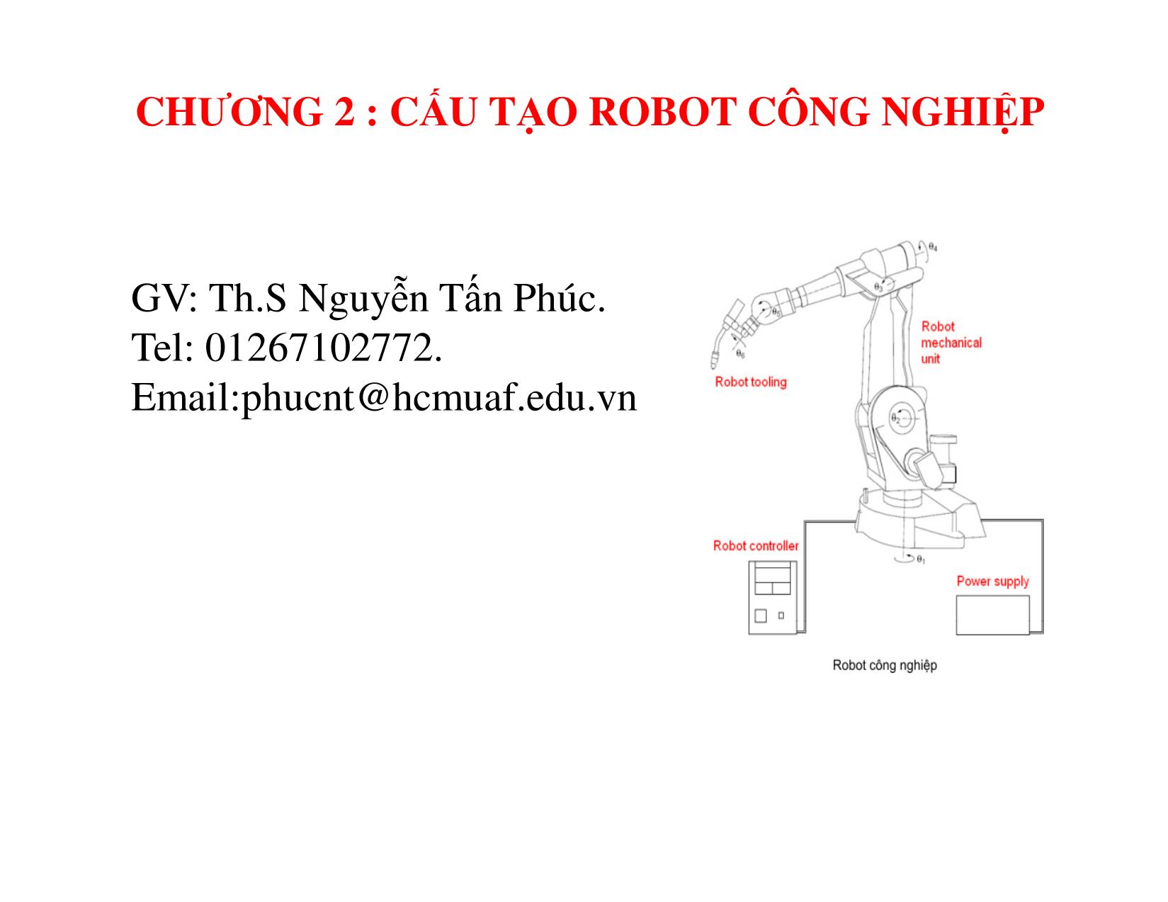 Bài giảng Cơ sở kỹ thuật robot - Chương 2: Cấu tạo robot công nghiệp trang 1