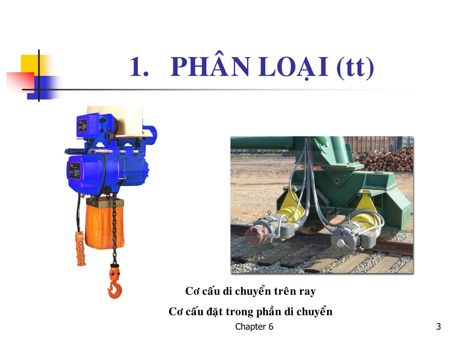 Bài giảng Kỹ thuật nâng. Vận chuyển - Chương 6: Cơ cấu di chuyển trang 3