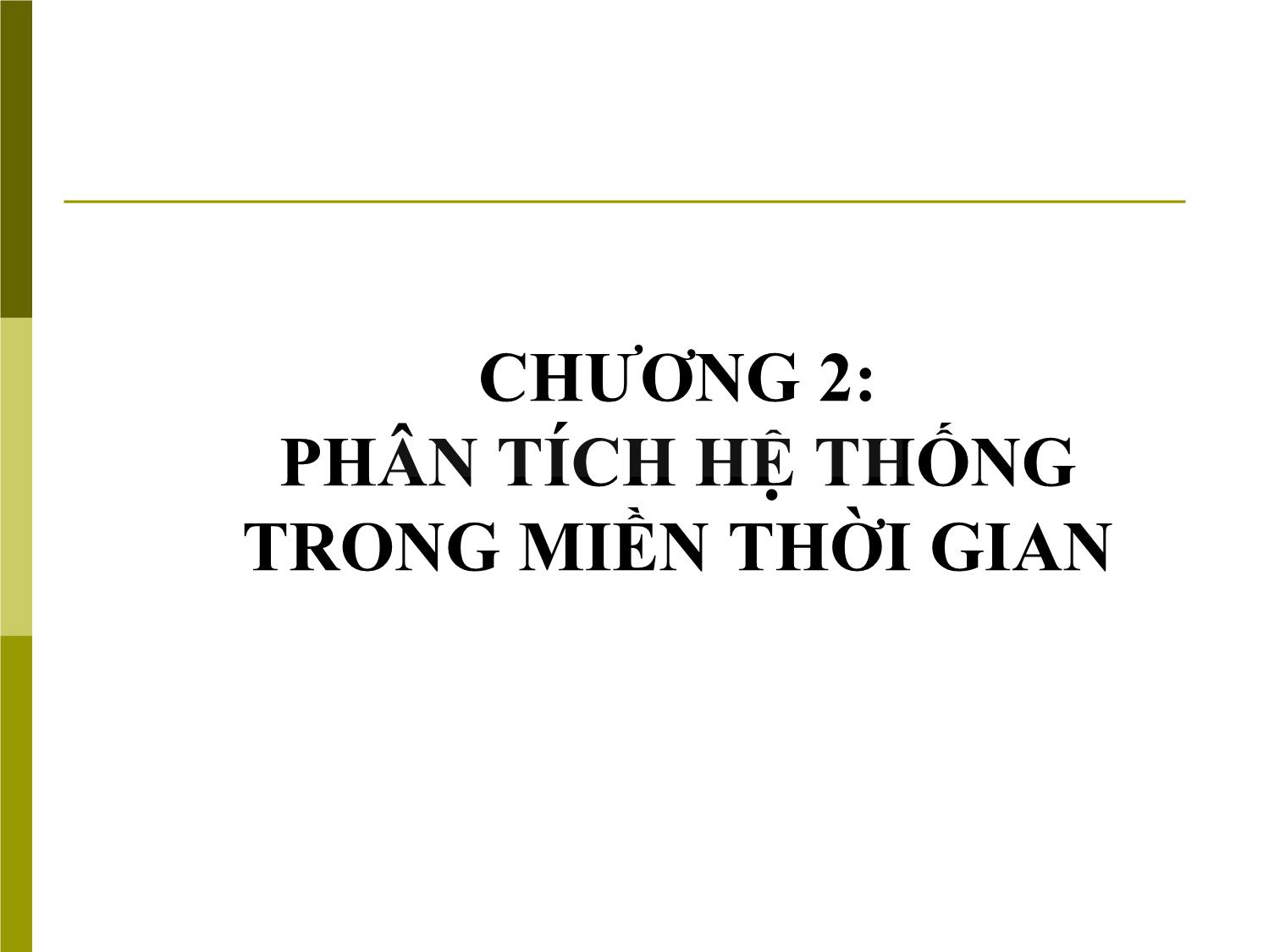 Bài giảng Tín hiệu và hệ thống - Chương 2, Phần 1: Phân tích hệ thống trong miền thời gian - Đinh Thị Mai trang 1