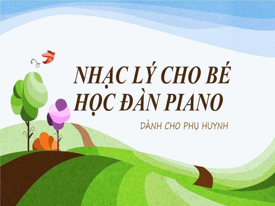 Bài giảng Nhạc lý cho bé học đàn Piano trang 1