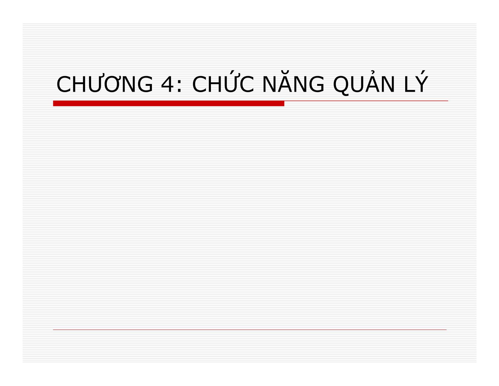 Bài giảng Quản lý - Chương 4: Chức năng quản lý trang 1